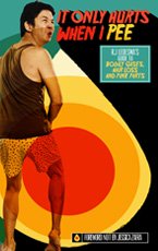 It Only Hurts When I Pee